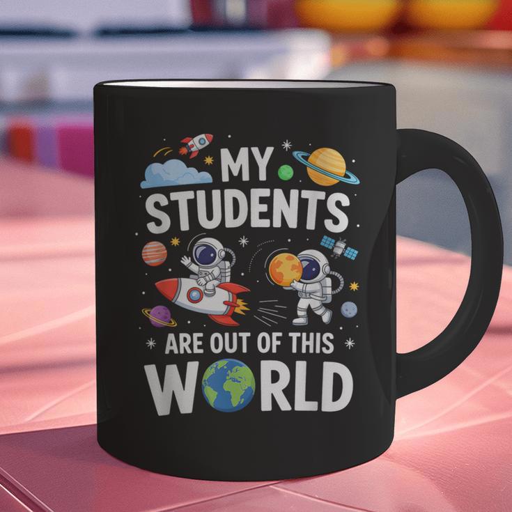 Cute School Teacher My Students Are Out Of This World Space Graphic Print Coffee Mug, gift for family, gift for coworker Cute School Teacher My Students Are Out Of This World Space Graphic Print Coffee Mug, gift for family, gift for coworker