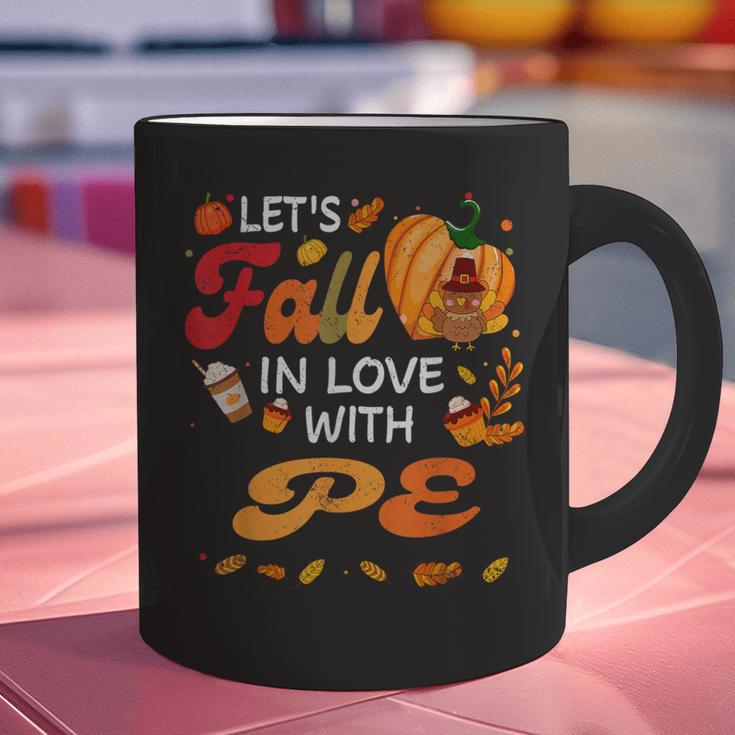 Lets Fall In Love With PE Teacher Thanksgiving Graphic Print Coffee Mug, Pe Teacher Mugs, gift for family, gift for coworker Lets Fall In Love With PE Teacher Thanksgiving Graphic Print Coffee Mug, Pe Teacher Mugs, gift for family, gift for coworker