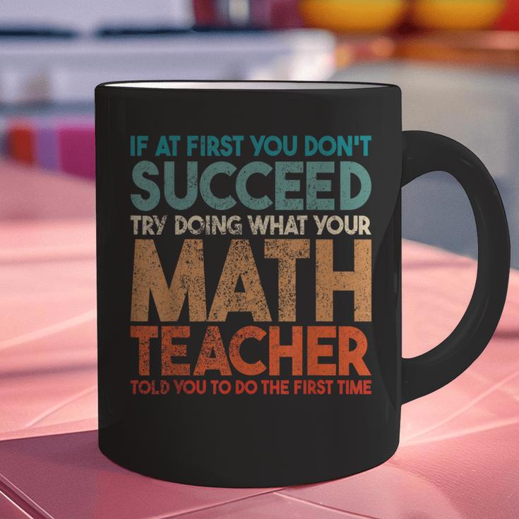 If At First You Don't Succeed Try Doing Math Teacher Graphic Print Coffee Mug, gift for family, gift for coworker