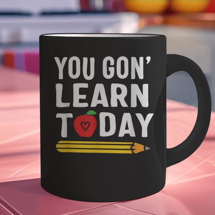 You Gon' Learn Today First Day Of School Teacher Men Women Kids Graphic Print Coffee Mug, gift for family, gift for coworker You Gon' Learn Today First Day Of School Teacher Men Women Kids Graphic Print Coffee Mug, gift for family, gift for coworker