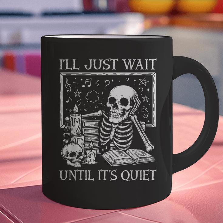 I'Ll Just Wait Until It's Quiet Skeleton Halloween Teacher Graphic Print Coffee Mug, gift for family, gift for coworker