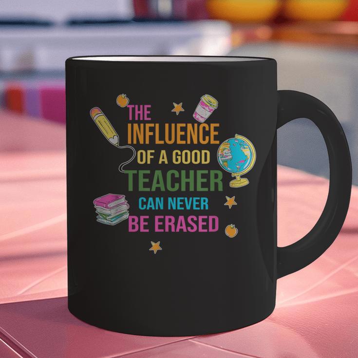 The Influence Of A Good Teacher Can Never Be Erased Quote Graphic Print Coffee Mug, gift for family, gift for coworker