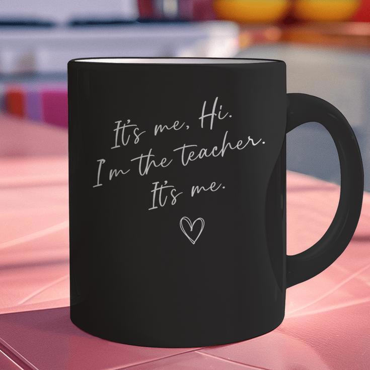 It's Me Hi I'm The Teacher It's Me Teacher Men Women Graphic Print Coffee Mug, gift for family, gift for coworker It's Me Hi I'm The Teacher It's Me Teacher Men Women Graphic Print Coffee Mug, gift for family, gift for coworker