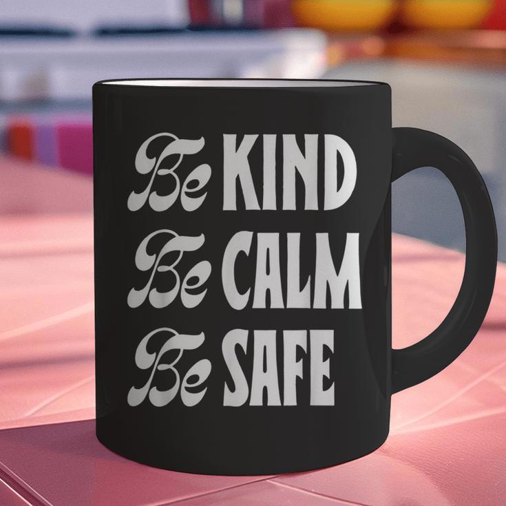 Be Kind Be Calm Be Safe Awareness For Teachers For Men Women Kids Graphic Print Coffee Mug, gift for family, gift for coworker Be Kind Be Calm Be Safe Awareness For Teachers For Men Women Kids Graphic Print Coffee Mug, gift for family, gift for coworker
