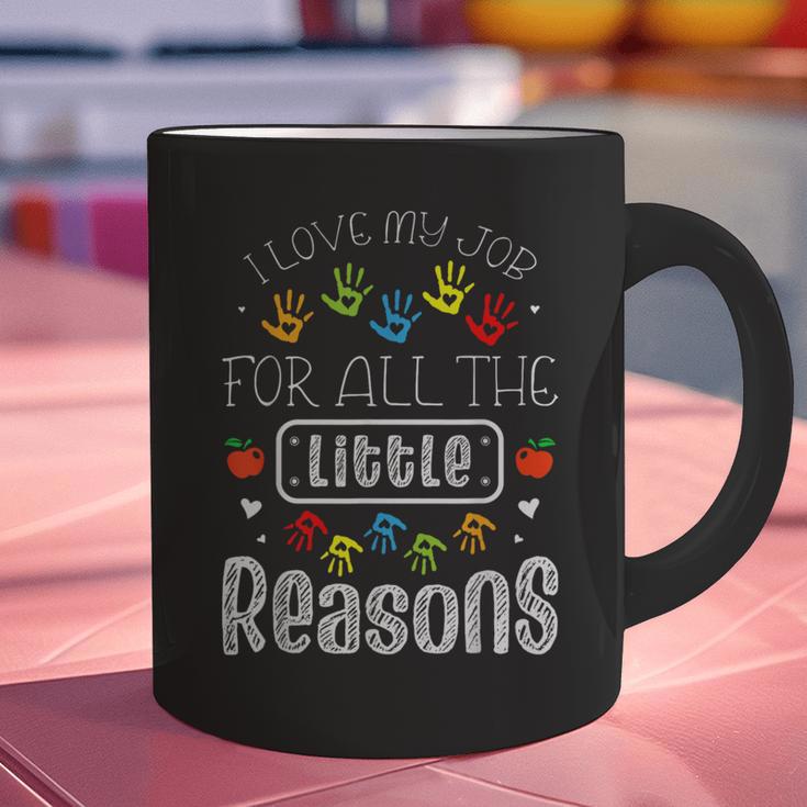 I Love My Job For All The Little Reasons Kid Daycare Teacher Graphic Print Coffee Mug, gift for family, gift for coworker I Love My Job For All The Little Reasons Kid Daycare Teacher Graphic Print Coffee Mug, gift for family, gift for coworker