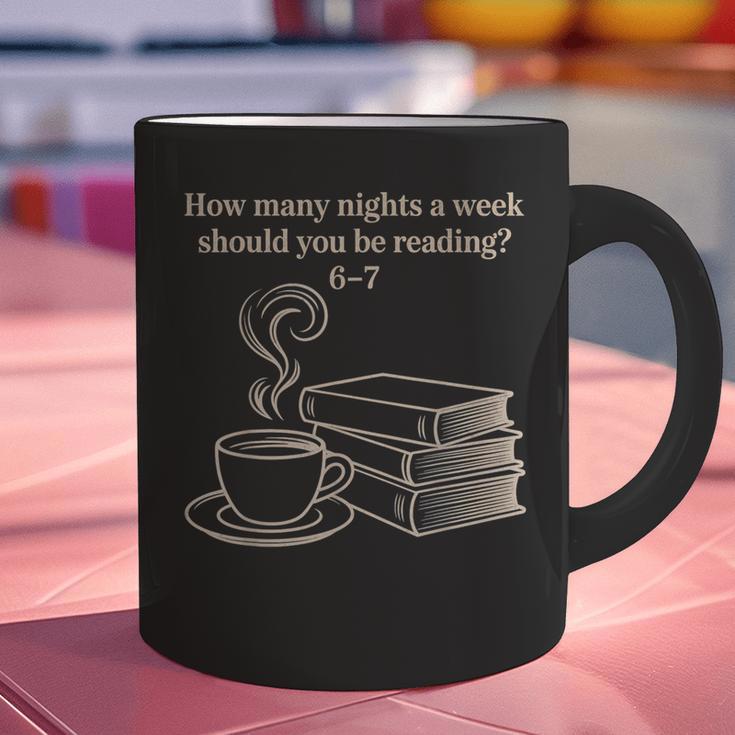 How Many Nights A Week Should You Be Reading 6-7 Teacher Fun Graphic Print Coffee Mug, gift for family, gift for coworker How Many Nights A Week Should You Be Reading 6-7 Teacher Fun Graphic Print Coffee Mug, gift for family, gift for coworker