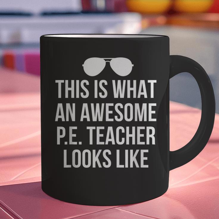 PE Teacher Sunglasses What Awesome Looks Like Graphic Print Coffee Mug, Pe Teacher Mugs, gift for family, gift for coworker