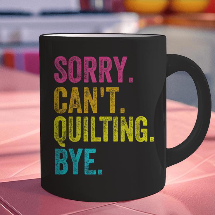 Sorry Can't Quilting Bye Teacher Student Quilting Graphic Print Coffee Mug, gift for family, gift for coworker Sorry Can't Quilting Bye Teacher Student Quilting Graphic Print Coffee Mug, gift for family, gift for coworker