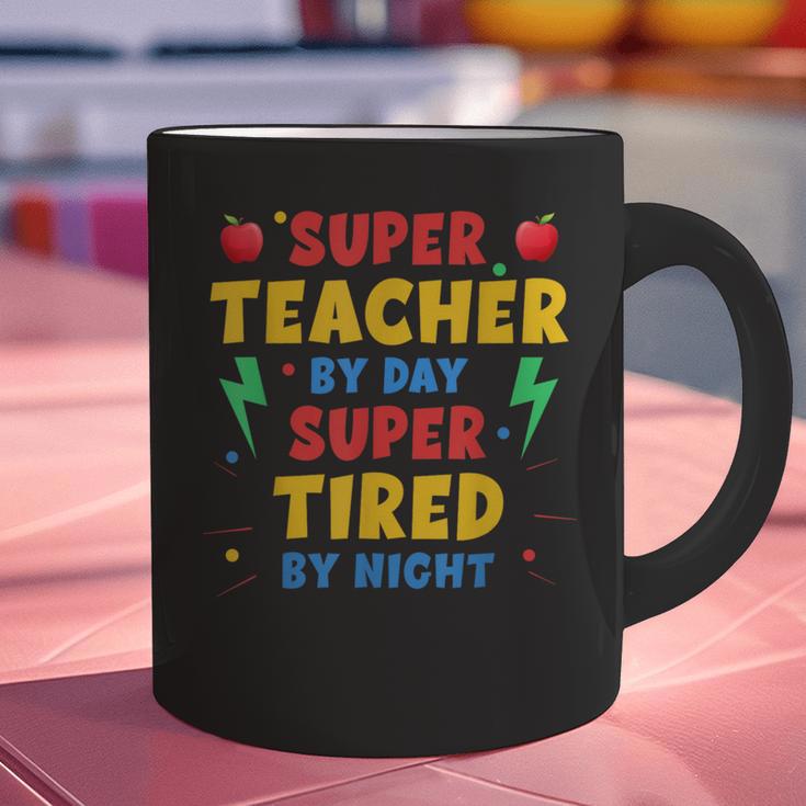 Super Teacher By Day Super Tired By Night Teacher For Men Women Graphic Print Coffee Mug, Super Teacher Mugs, gift for family, gift for coworker