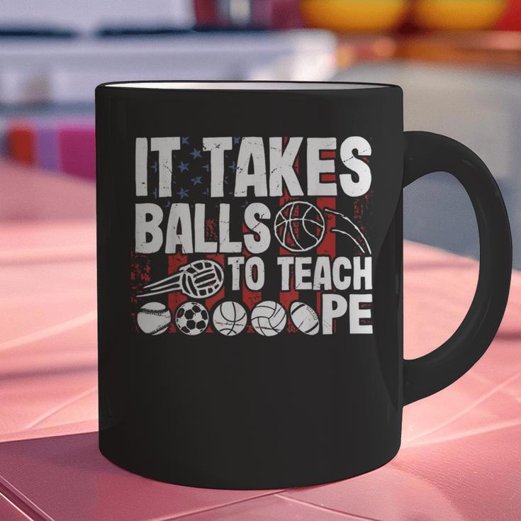 It Takes Balls To Teach Pe Teacher Chaos Coordinator US Flag Graphic Print Coffee Mug, Pe Teacher Mugs, gift for family, gift for coworker It Takes Balls To Teach Pe Teacher Chaos Coordinator US Flag Graphic Print Coffee Mug, Pe Teacher Mugs, gift for family, gift for coworker