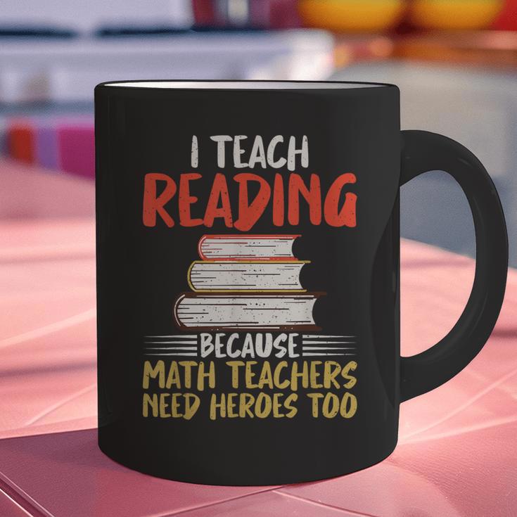 I Teach Reading Because Math Teachers Need Heroes Too Men Women Graphic Print Coffee Mug, gift for family, gift for coworker I Teach Reading Because Math Teachers Need Heroes Too Men Women Graphic Print Coffee Mug, gift for family, gift for coworker
