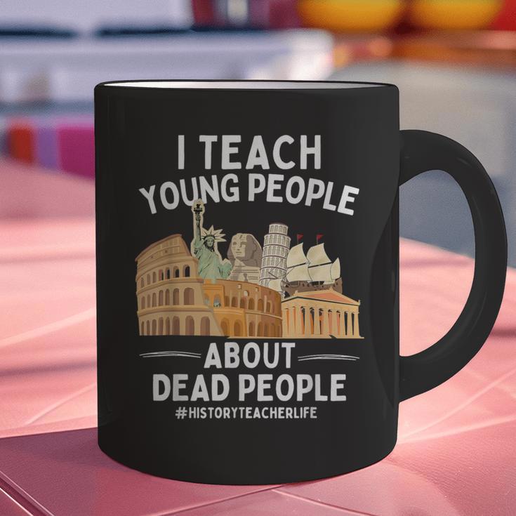 I Teach Young People About Dead People History Teachers Graphic Print Coffee Mug, History Teacher Mugs, gift for family, gift for coworker I Teach Young People About Dead People History Teachers Graphic Print Coffee Mug, History Teacher Mugs, gift for family, gift for coworker