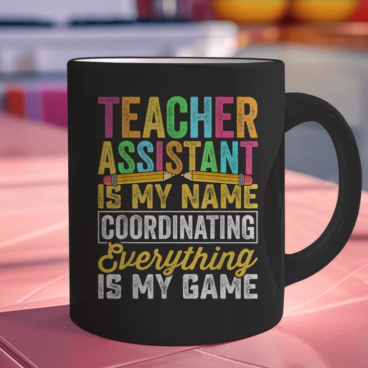 Teacher Assistant Is My Name Coordinating Teacher Aide For Men Women Graphic Print Coffee Mug, gift for family, gift for coworker