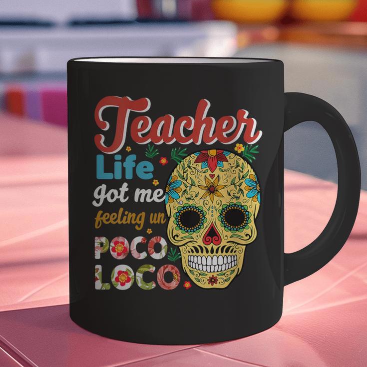 Teacher Life Got Me Feeling Un Poco Loco Graphic Print Coffee Mug, gift for family, gift for coworker Teacher Life Got Me Feeling Un Poco Loco Graphic Print Coffee Mug, gift for family, gift for coworker