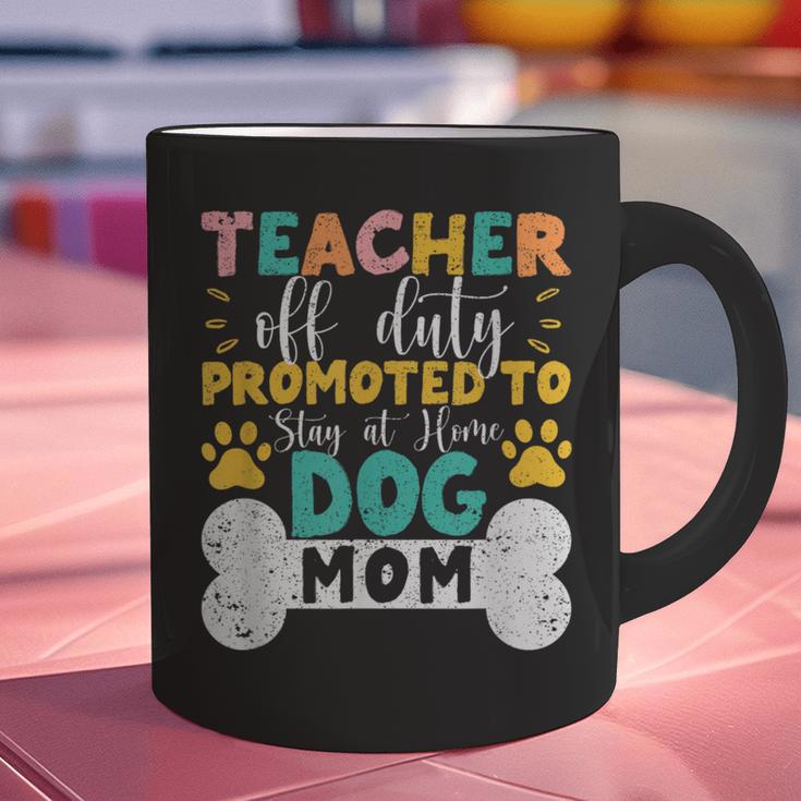 Teacher Off Duty Promoted To Stay At Home Dog Mom Teachers Graphic Print Coffee Mug, gift for family, gift for coworker