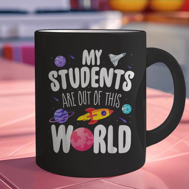 Teacher Tee My Students Are Out Of This World Space Graphic Print Coffee Mug, gift for family, gift for coworker