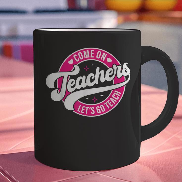 Come On Teachers Let's Go Teach Pink Back To School For Men Women Graphic Print Coffee Mug, gift for family, gift for coworker Come On Teachers Let's Go Teach Pink Back To School For Men Women Graphic Print Coffee Mug, gift for family, gift for coworker