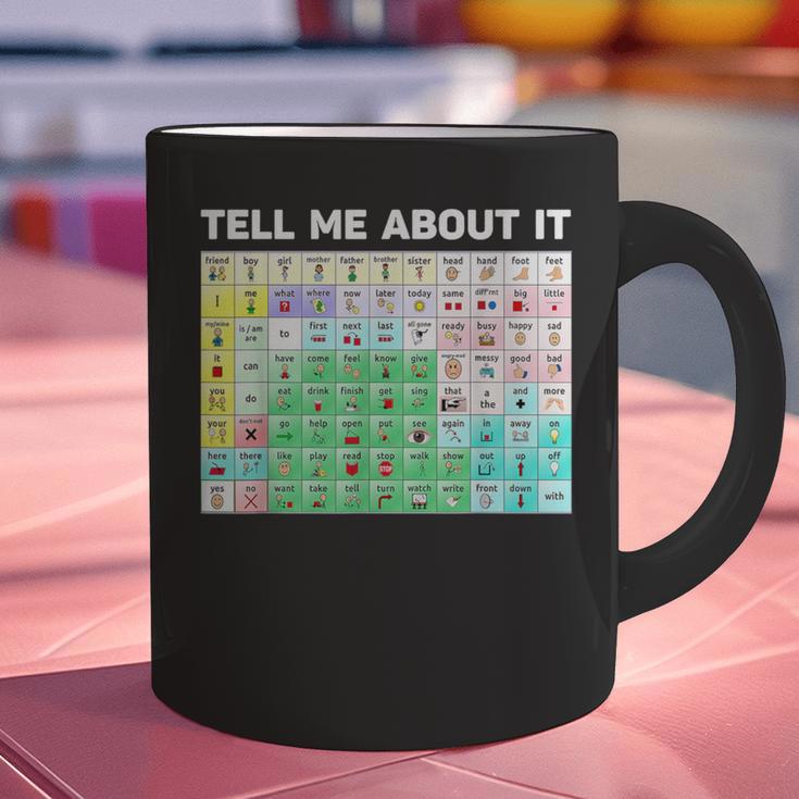 Tell Me About It Speech Language Pathology AAC Sped Teacher Graphic Print Coffee Mug, gift for family, gift for coworker Tell Me About It Speech Language Pathology AAC Sped Teacher Graphic Print Coffee Mug, gift for family, gift for coworker