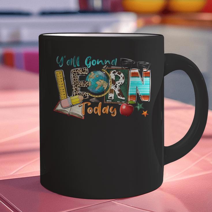 Y'All Gonna LEARN Today Back To School Teacher Appreciation Graphic Print Coffee Mug, gift for family, gift for coworker Y'All Gonna LEARN Today Back To School Teacher Appreciation Graphic Print Coffee Mug, gift for family, gift for coworker