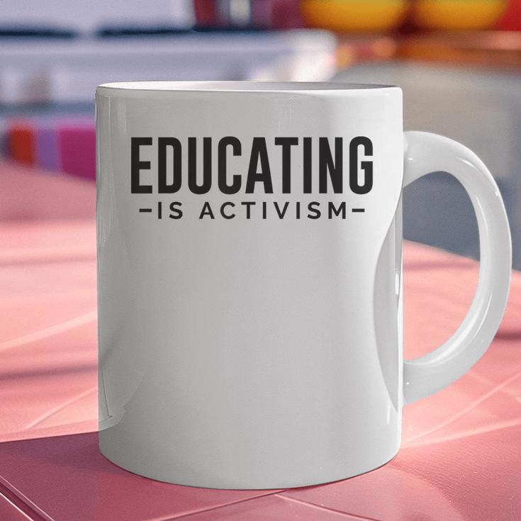 Educating Is Activism Feminist Social Justice Teacher For Men Women Graphic Print Coffee Mug, gift for family, gift for coworker Educating Is Activism Feminist Social Justice Teacher For Men Women Graphic Print Coffee Mug, gift for family, gift for coworker