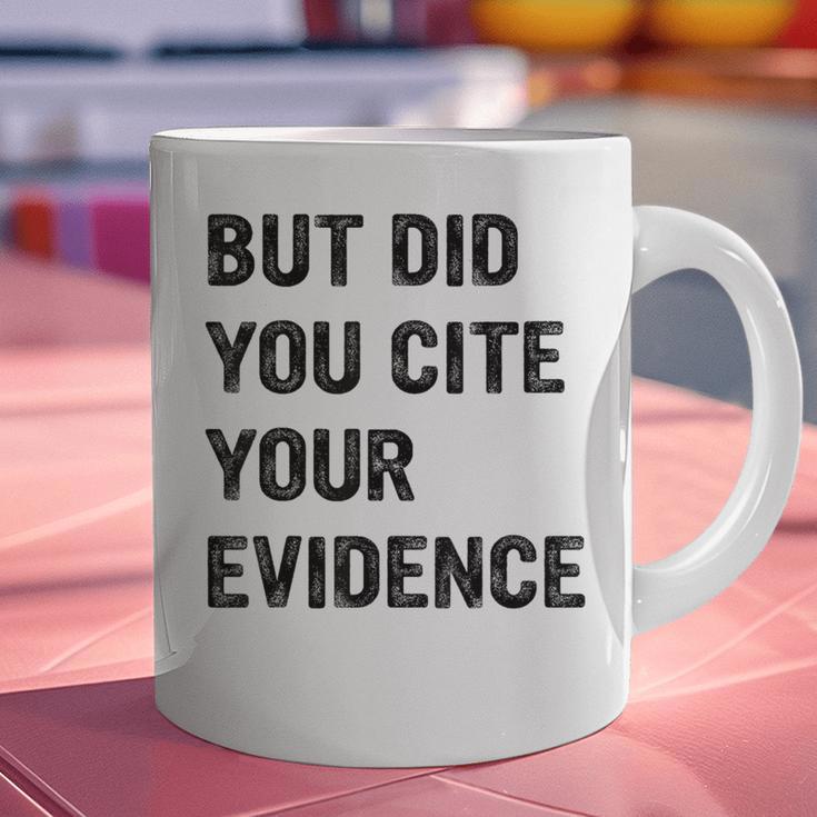 English Teacher But Did You Cite Your Evidence Graphic Print Coffee Mug, English Teacher Mugs, gift for family, gift for coworker English Teacher But Did You Cite Your Evidence Graphic Print Coffee Mug, English Teacher Mugs, gift for family, gift for coworker
