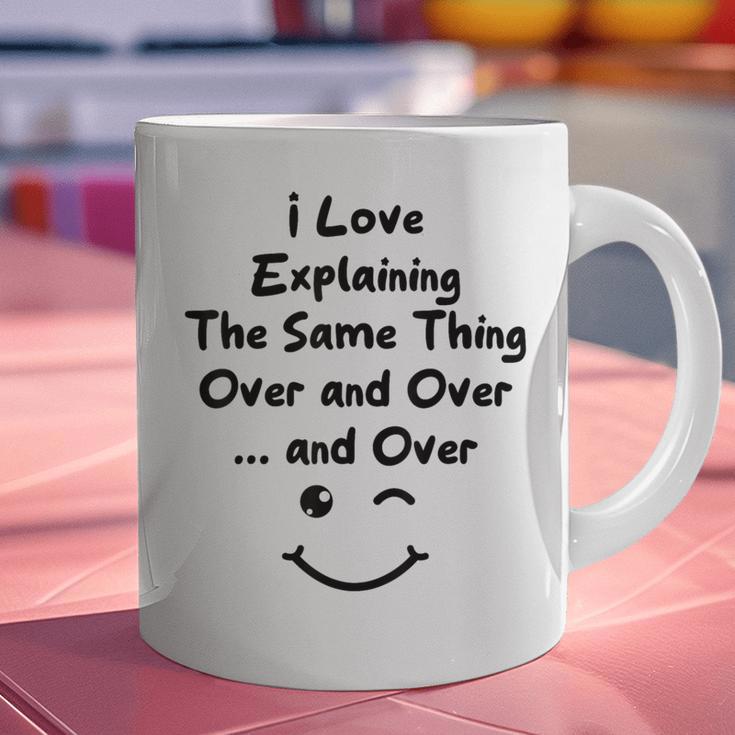 I Love Explaining The Same Thing Teacher Lie Party Graphic Print Coffee Mug, gift for family, gift for coworker I Love Explaining The Same Thing Teacher Lie Party Graphic Print Coffee Mug, gift for family, gift for coworker