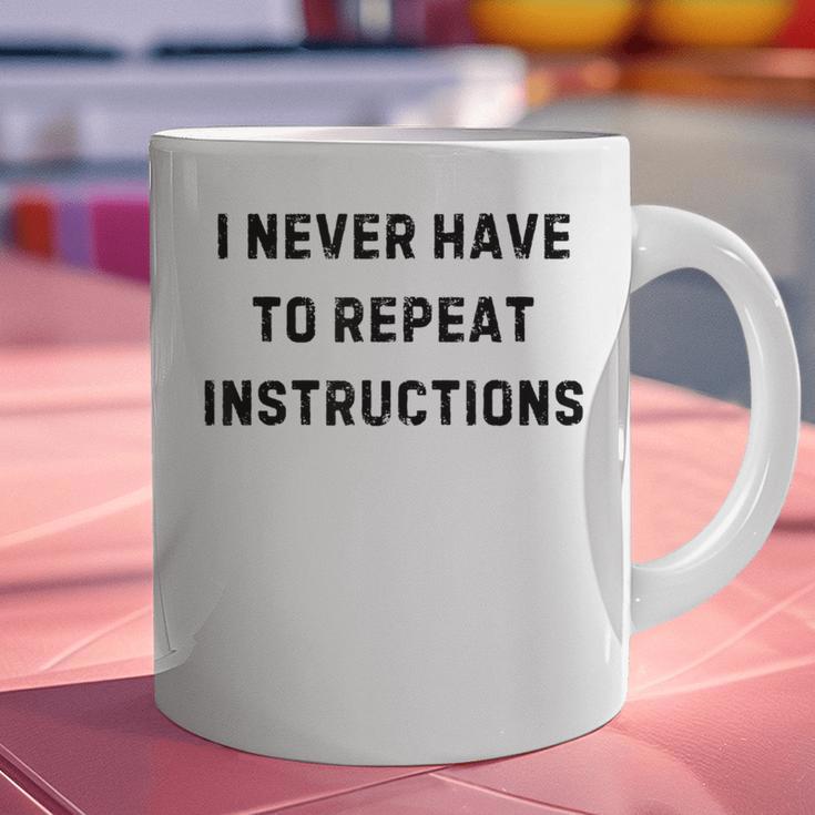 I Never Have To Repeat Instructions Teacher Lie Party Graphic Print Coffee Mug, gift for family, gift for coworker I Never Have To Repeat Instructions Teacher Lie Party Graphic Print Coffee Mug, gift for family, gift for coworker