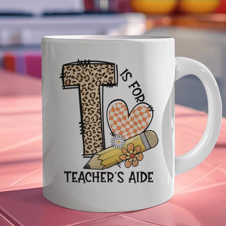 T Is For Teacher’s Aide Back To First Day Of School Leopard Men Women Girls Kids Graphic Print Coffee Mug, gift for family, gift for coworker T Is For Teacher’s Aide Back To First Day Of School Leopard Men Women Girls Kids Graphic Print Coffee Mug, gift for family, gift for coworker