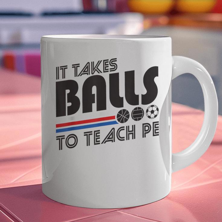 It Takes Balls To Teach PE Gym Teacher Graphic Print Coffee Mug, Pe Teacher Mugs, gift for family, gift for coworker