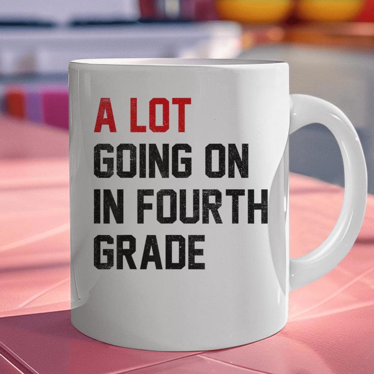 Teacher A Lot Going On In Fourth Grade Back To School Graphic Print Coffee Mug, gift for family, gift for coworker