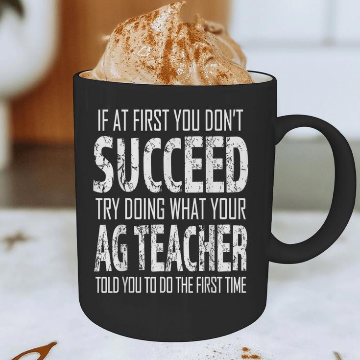 AG Teacher Shirt If At First You Don't Succeed Agriculture Graphic Print Coffee Mug, novelty gifts, funny gifts