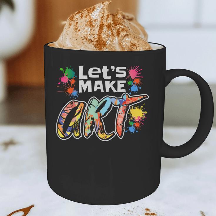Lets Make Art Colerful Artists Painter Art Teacher Men Women Girls Kids Graphic Print Coffee Mug, novelty gifts, funny gifts
