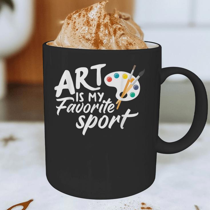 Art Is My Favorite Sport Artist Art Lover Teacher Graphic Print Coffee Mug, novelty gifts, funny gifts Art Is My Favorite Sport Artist Art Lover Teacher Graphic Print Coffee Mug, novelty gifts, funny gifts