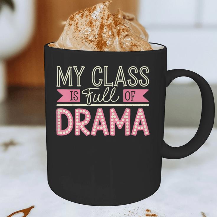 Theatre School Drama Class Musical Theater Drama Teacher Graphic Print Coffee Mug, novelty gifts, funny gifts