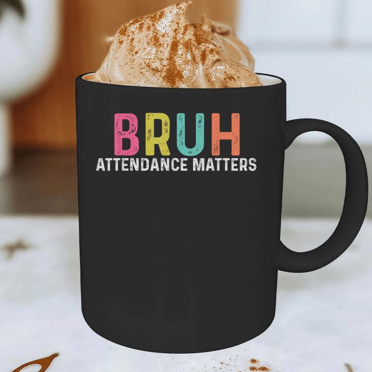 Attendance Matters Bruh Teacher School Attendance Clerk Graphic Print Coffee Mug, novelty gifts, funny gifts Attendance Matters Bruh Teacher School Attendance Clerk Graphic Print Coffee Mug, novelty gifts, funny gifts