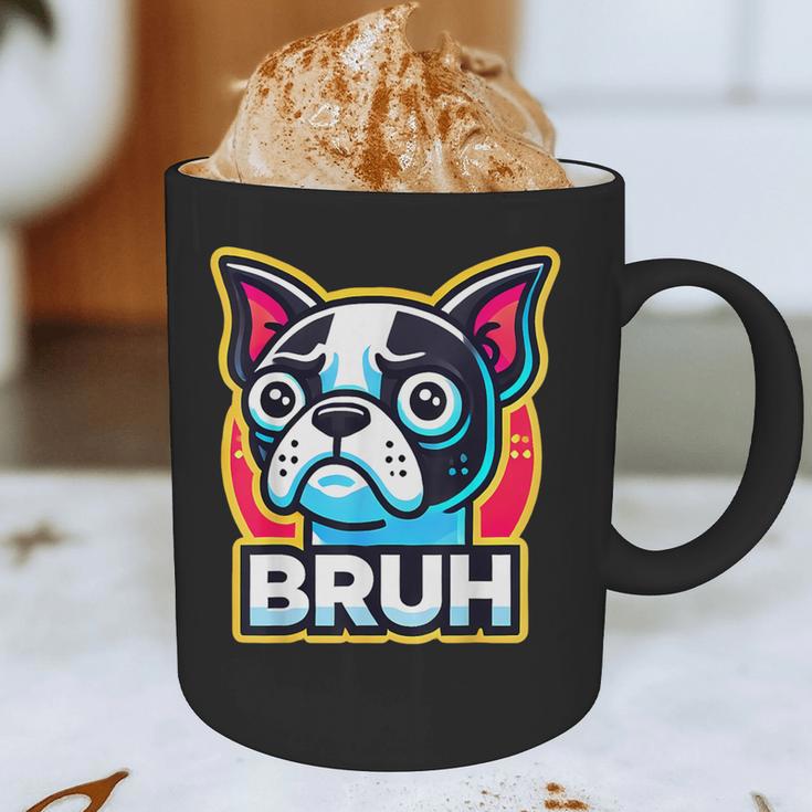 Boston Terrier Bruh Dog Lover Graphic Print Coffee Mug, novelty gifts, funny gifts