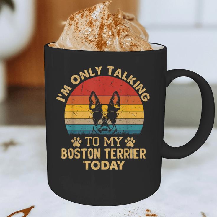 Boston Terrier Lover I'm Only Talking To My Dog Today Graphic Print Coffee Mug, novelty gifts, funny gifts
