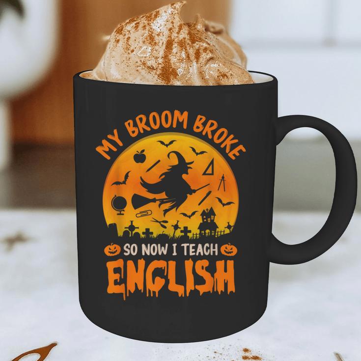 My Broom Broke So Now I Teach English Halloween Teacher Graphic Print Coffee Mug, novelty gifts, funny gifts