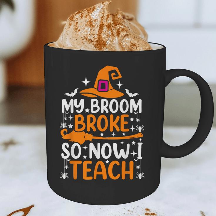 My Broom Broke So Now I Teach Halloween Teacher Graphic Print Coffee Mug, novelty gifts, funny gifts My Broom Broke So Now I Teach Halloween Teacher Graphic Print Coffee Mug, novelty gifts, funny gifts