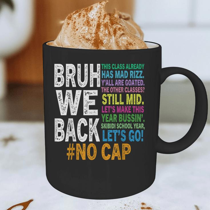 Bruh We Back Bruh No Cap We'Re Back Teacher Student Graphic Print Coffee Mug, novelty gifts, funny gifts