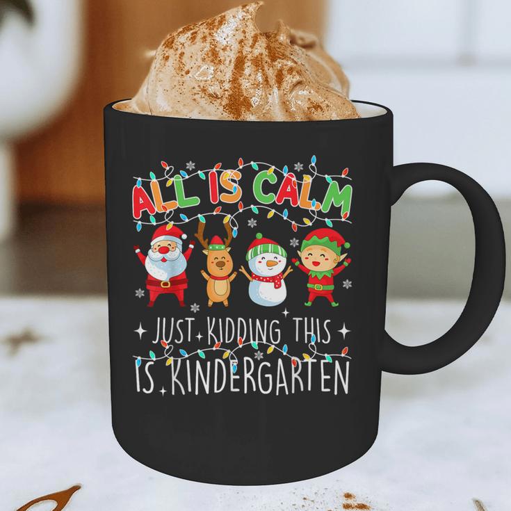 All Is Calm Xmas Kindergarten Christmas Season Teacher Graphic Print Coffee Mug, novelty gifts, funny gifts All Is Calm Xmas Kindergarten Christmas Season Teacher Graphic Print Coffee Mug, novelty gifts, funny gifts