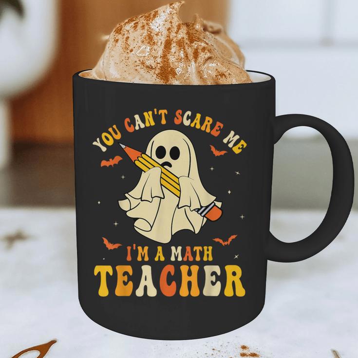 You Can't Scare Me I'm A Math Teacher Halloween Ghost Groovy Graphic Print Coffee Mug, novelty gifts, funny gifts You Can't Scare Me I'm A Math Teacher Halloween Ghost Groovy Graphic Print Coffee Mug, novelty gifts, funny gifts