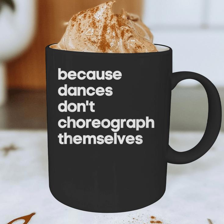 Choreographer Dance Teacher Cool Unique Shirt For Men Women Graphic Print Coffee Mug, novelty gifts, funny gifts Choreographer Dance Teacher Cool Unique Shirt For Men Women Graphic Print Coffee Mug, novelty gifts, funny gifts