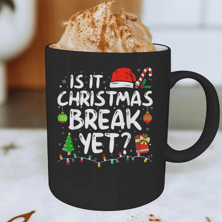 Is It Christmas Break Yet Xmas Holiday Teacher Women Graphic Print Coffee Mug, novelty gifts, funny gifts
