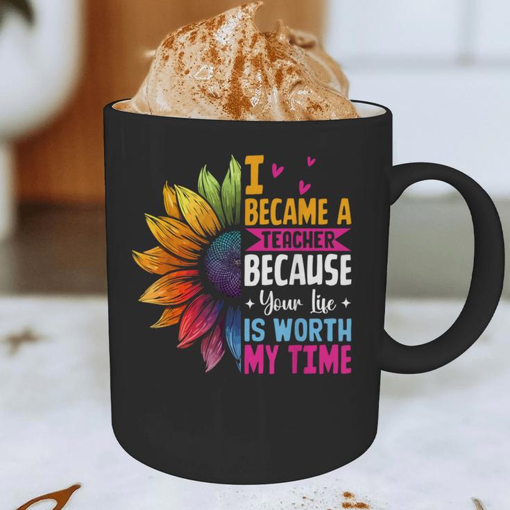 Cute I Became A Teacher Because Your Life Is Worth My Time Graphic Print Coffee Mug, novelty gifts, funny gifts Cute I Became A Teacher Because Your Life Is Worth My Time Graphic Print Coffee Mug, novelty gifts, funny gifts