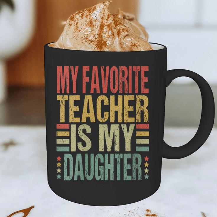 Dad My Favorite Teacher Is My Daughter Proud Daddy Graphic Print Coffee Mug, novelty gifts, funny gifts