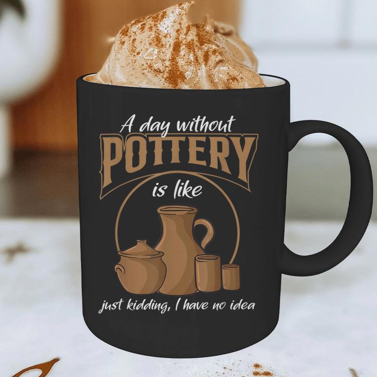 A Day Without Pottery Teacher Clay Kiln Ceramics Artist Men Women Graphic Print Coffee Mug, novelty gifts, funny gifts