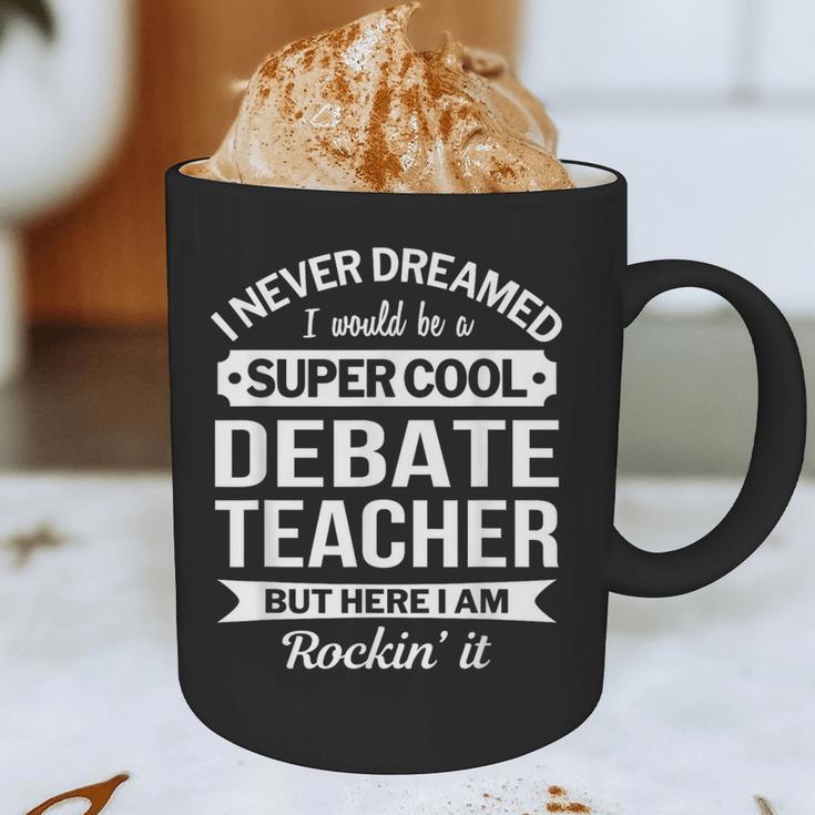 Debate Teacher Tshirt For Men Women Graphic Print Coffee Mug, novelty gifts, funny gifts