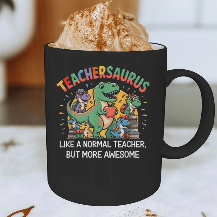 Dinosaurs Teachersaurus Like A Normal Teacher More Awesome Graphic Print Coffee Mug, novelty gifts, funny gifts Dinosaurs Teachersaurus Like A Normal Teacher More Awesome Graphic Print Coffee Mug, novelty gifts, funny gifts