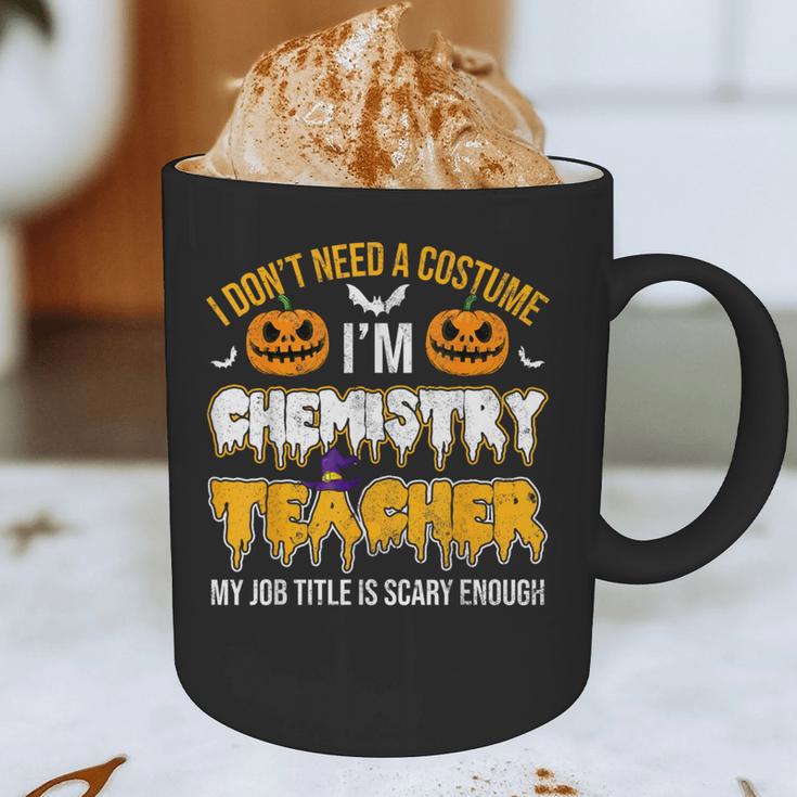 I Don't Need A Costume I'm Chemistry Teacher Cool Halloween Graphic Print Coffee Mug, novelty gifts, funny gifts